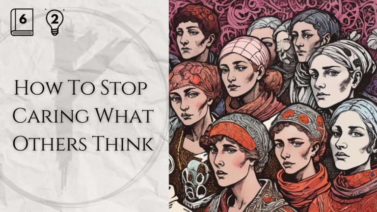 How To Stop Caring What Other People Think